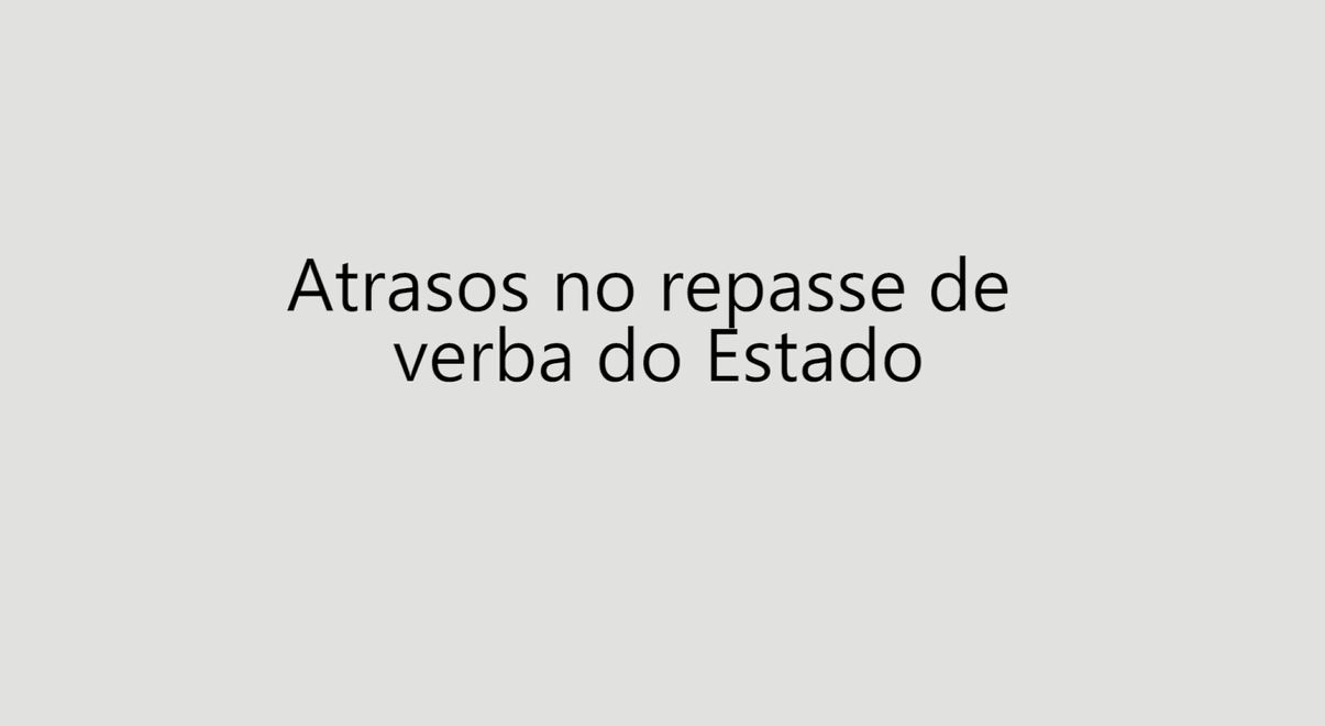 Leia mais sobre o artigo Atrasos no repasse de verba do Estado