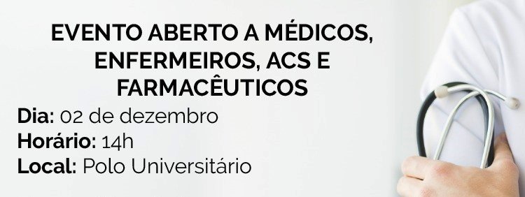 Leia mais sobre o artigo Evento aberto a médicos, enfermeiros, ACS e farmacêuticos