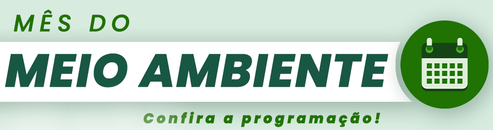 Leia mais sobre o artigo Mês do Meio Ambiente / Confira a programação