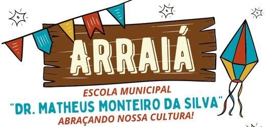 Leia mais sobre o artigo Arraiá / E.M. Dr. Matheus Monteiro da Silva / Abraçando nossa cultural!