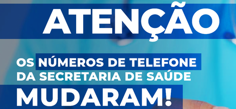 Leia mais sobre o artigo Atenção / Os números de telefone da Secretaria de Saúde mudaram!