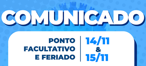 Leia mais sobre o artigo Ponto Facultativo e Feriado // 14 e 15/11
