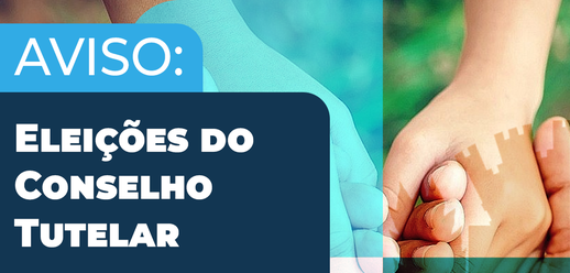 Leia mais sobre o artigo Aviso: Eleições do Conselho Tutelar