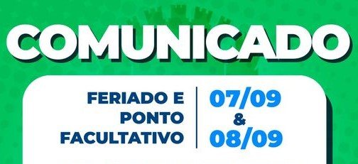 Leia mais sobre o artigo Feriado e Ponto Facultativo – 7/9 e 8/9