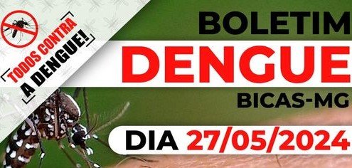 Leia mais sobre o artigo Bicas – Boletim da Dengue – 27/5/2024