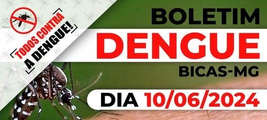 Leia mais sobre o artigo Bicas – Boletim da Dengue – 10/6/2024