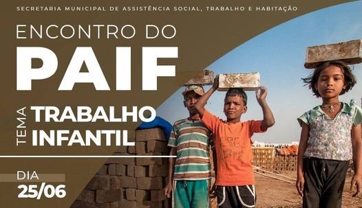 Leia mais sobre o artigo Encontro do PAIF | Tema: Trabalho Infantil