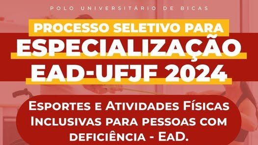Leia mais sobre o artigo Especialização em Esportes e Atividades Físicas Inclusivas para Pessoas com Deficiência, EaD – UFJF