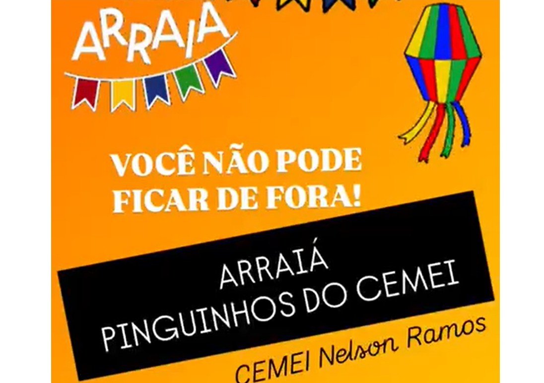 Leia mais sobre o artigo Arraiá Pinguinhos de CEMEI Nelson Ramos