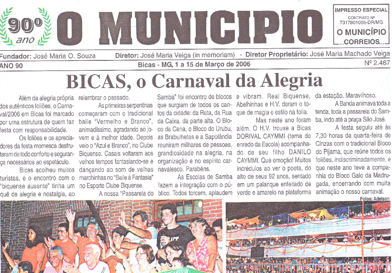 Leia mais sobre o artigo Há 20 anos, em 15/03/2006, O MUNICÍPIO publicava: Carnaval em Bicas, Maripá e Pequeri / Crônicas de Chicre, Júlio, Amilcar e Lulú / Câmara de Bicas e Pequeri / Sociais