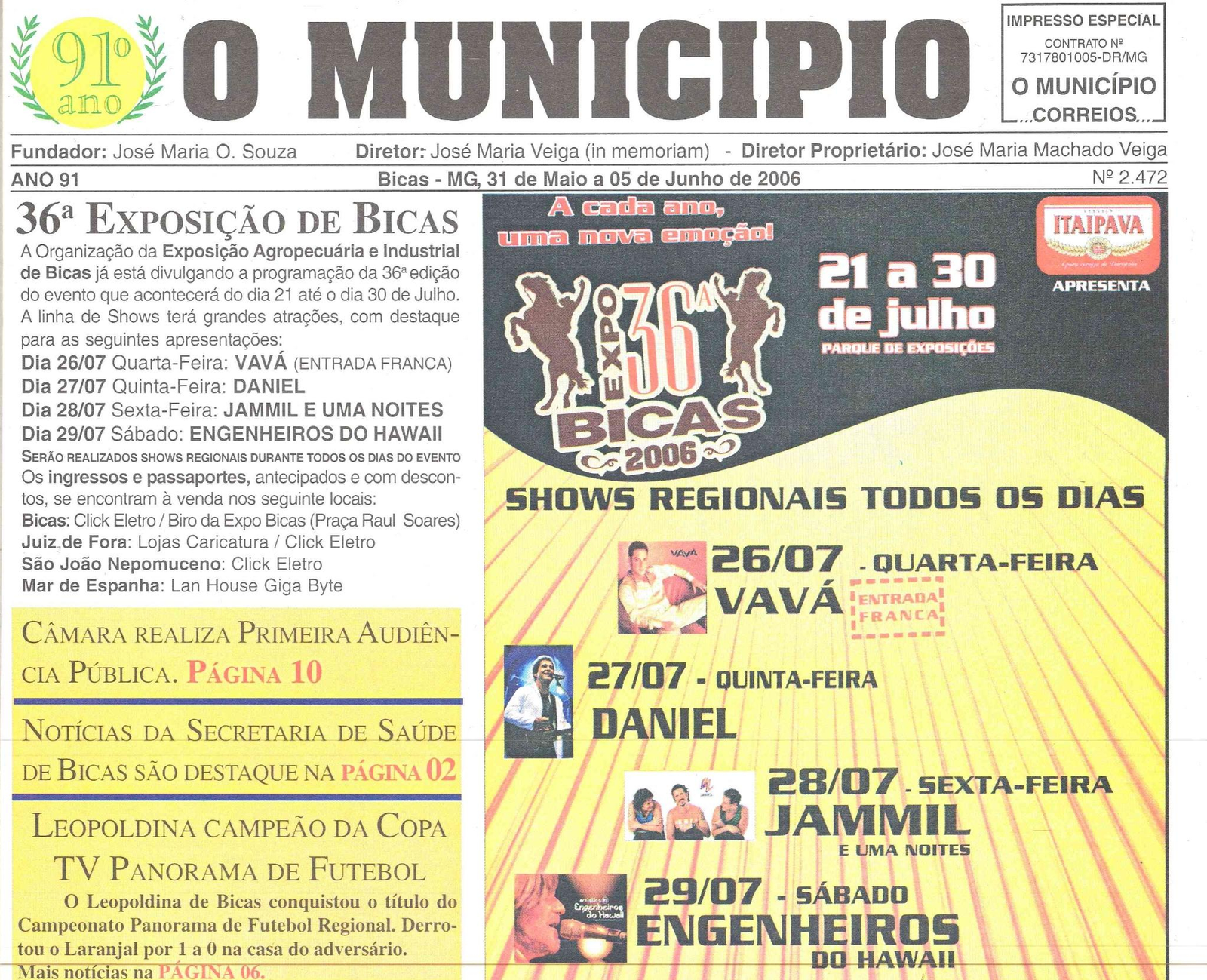 Leia mais sobre o artigo Há 20 anos, em 05/06/2006, O MUNICÍPIO publicava: 36ª EXPO BICAS_Saúde em Bicas_Crônicas de Júlio, Chicre, Amilcar e Lulú_Recordar é Viver_Leopoldina Campeão_Sociais