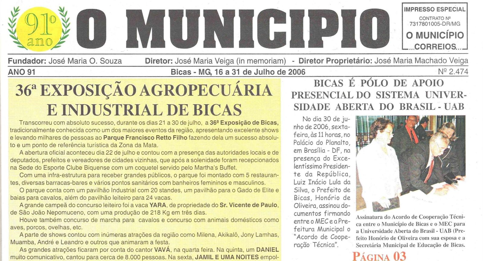 Leia mais sobre o artigo Há 20 anos, em 36ª EXPOBICAS_Bicas é Polo presencial da UAB_Curso Normal Superior forma 1ª Turma_Sociais: 90 anos de D. Conceição Veiga_Lions Clube